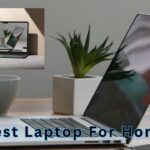 The Best Laptop For Home Use