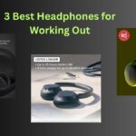 3 Best Headphones for Working Out  “Detailed Guide 2025”