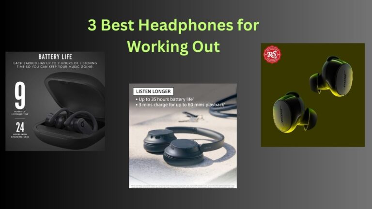 Top 3 best headphones for working out with sweat resistance